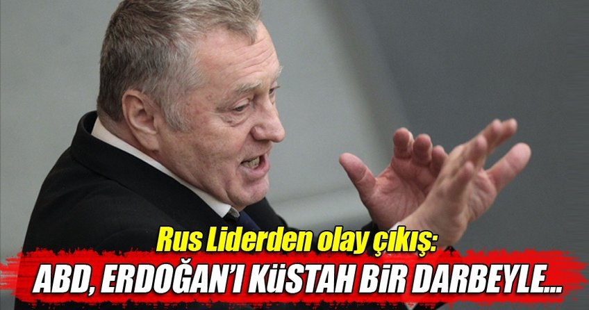 Rus Lider Jirinovski: ABD bir kez daha denedi