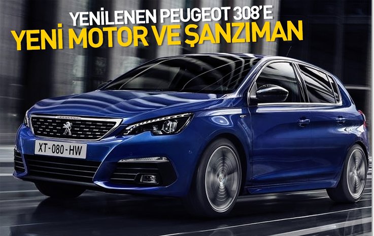 YENİLENEN PEUGEOT 308’E YENİ MOTOR VE ŞANZIMAN