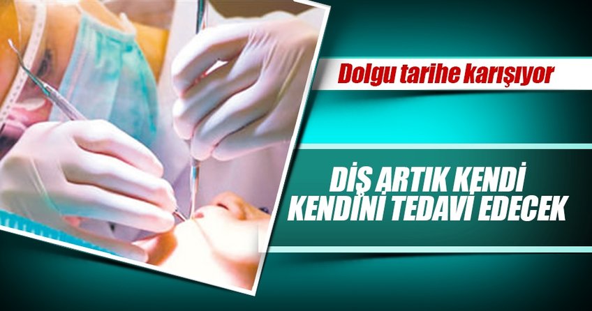 Diş dolgusu tarihe karışıyor