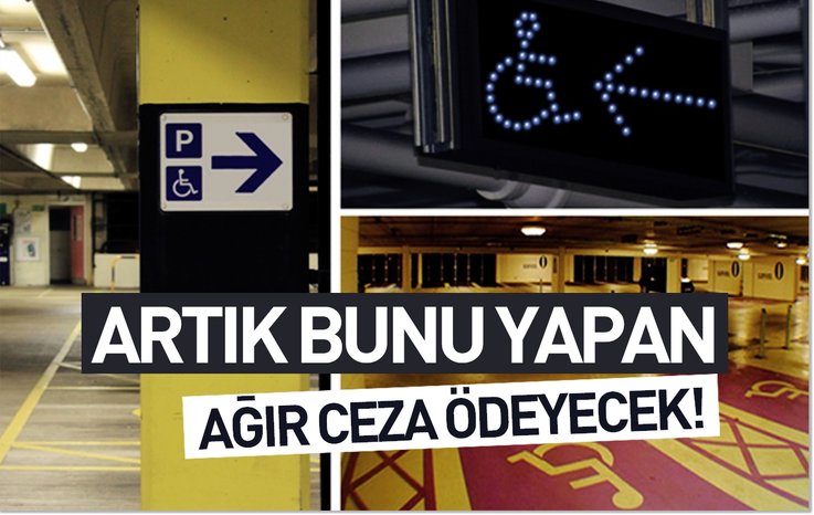 ARTIK BUNU YAPAN AĞIR CEZA ÖDEYECEK!