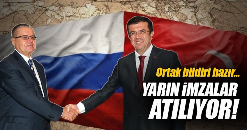 Rusya ile imzalar yarın atılıyor!