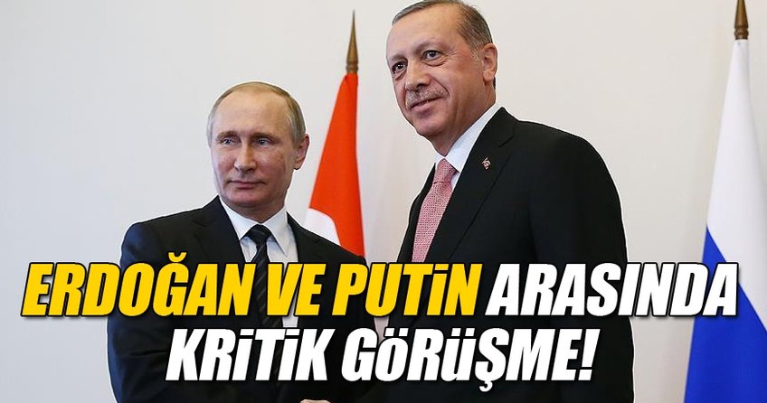 Cumhurbaşkanı Erdoğan ve Putin telefonda görüştü