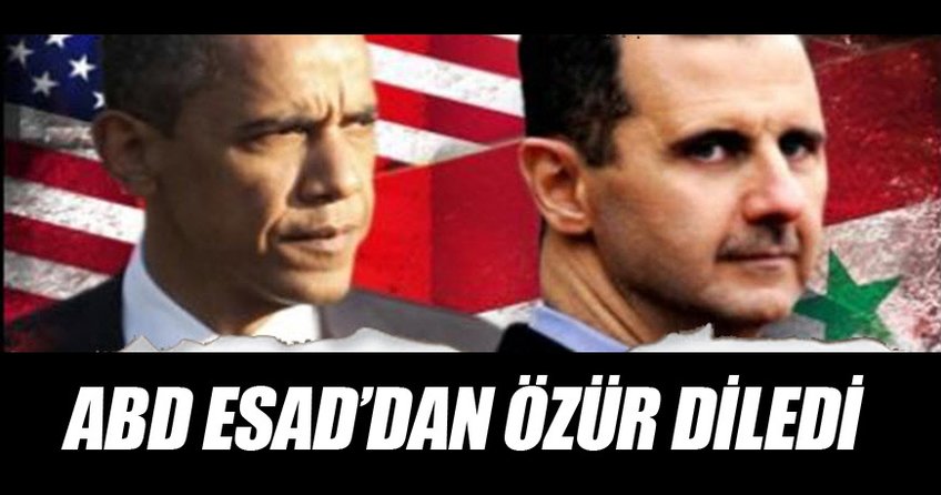 ABD, Esad'dan özür diledi!
