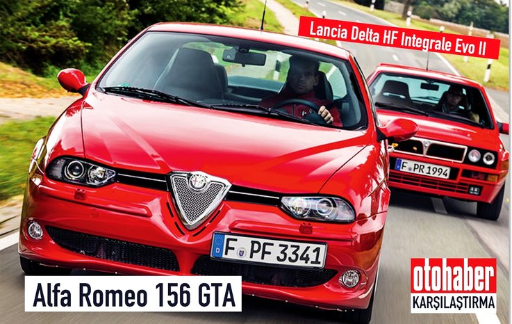 KARŞILAŞTIRMA ·ALFA ROMEO 156 GTA, LANCİA DELTA HF INTEGRALE EVO II