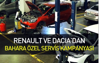 Renault ve Dacia’dan bahara özel servis kampanyası
