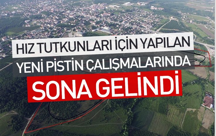 HIZ TUTKUNLARI İÇİN YAPILAN YENİ PİSTİN ÇALIŞMALARINDA SONA GELİNDİ