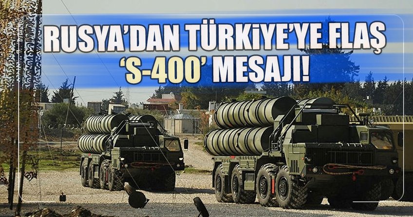 Rusya’dan Türkiye’ye S-400 füzeleri hakkında açıklama