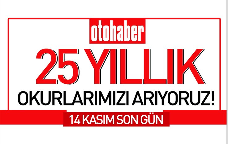 25 YILLIK OKURLARIMIZI ARIYORUZ