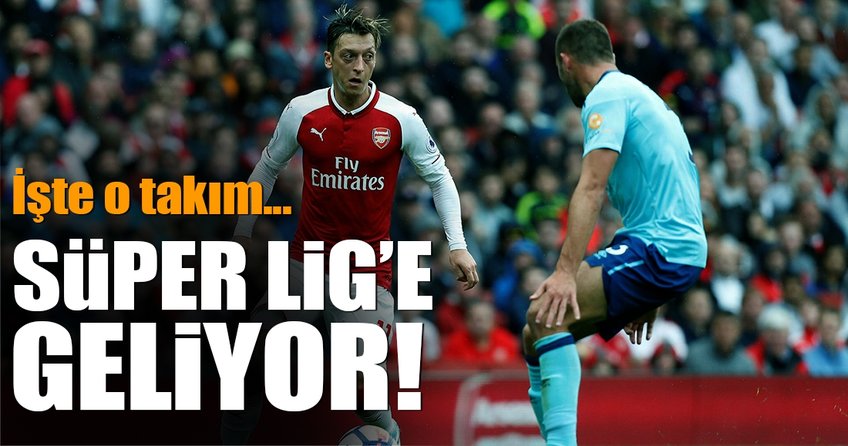 Mesut Özil Süper Lig'e geliyor!