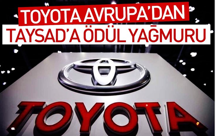 TOYOTA AVRUPA’DAN TAYSAD’A ÖDÜL YAĞMURU