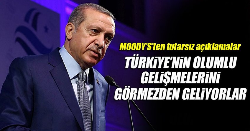 Türkiye'nin olumlu gelişmelerini görmezden geliyorlar
