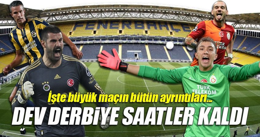 Dev derbi için nefesler tutuldu! Fenerbahçe Galatasaray maçının tüm ayrıntıları
