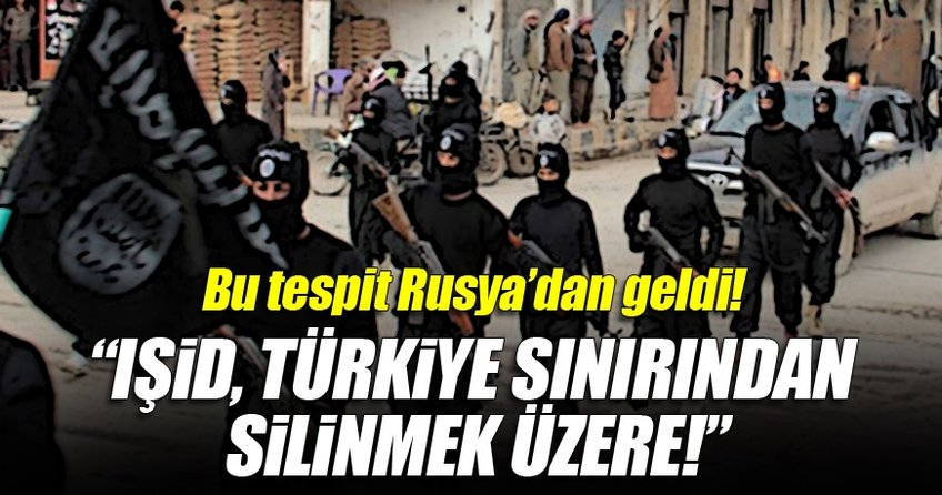 Rus medyası: IŞİD Türkiye sınırından silinmek üzere