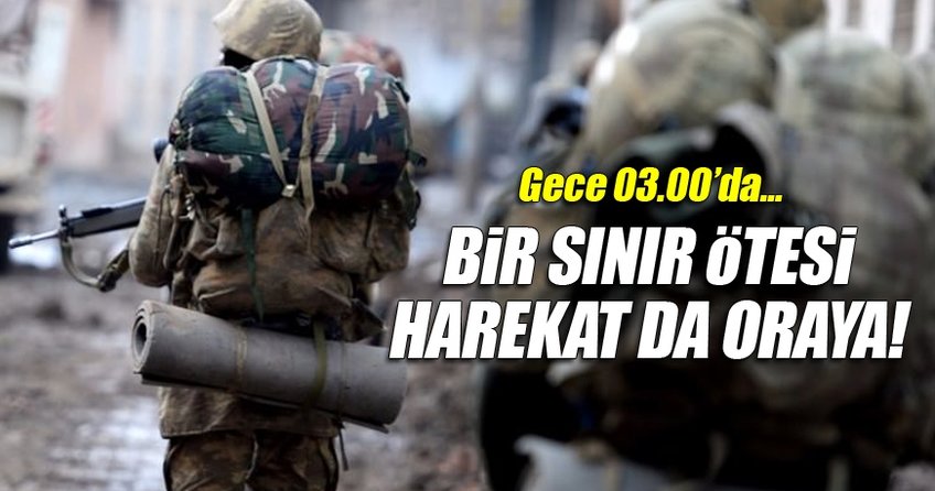 Bir sınır ötesi harekât da oraya!