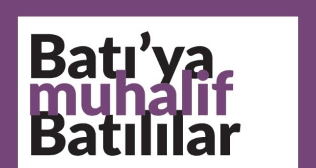 Batı'ya muhalif Batı'lılar