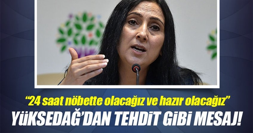 Figen Yüksekdağ'dan skandal sözler