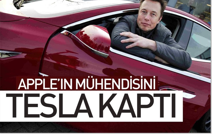APPLE'IN MÜHENDİSİNİ TESLA KAPTI