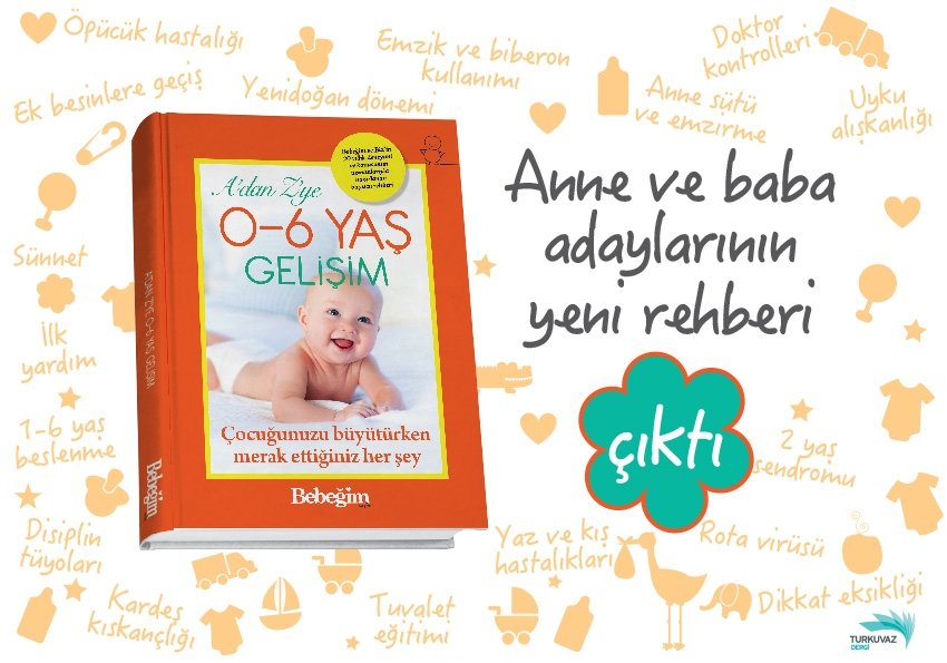 A Dan Z Ye 0 6 Yas Gelisim Harpersbazaar