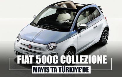 Fiat 500C Collezione Mayıs’ta Türkiye’de!