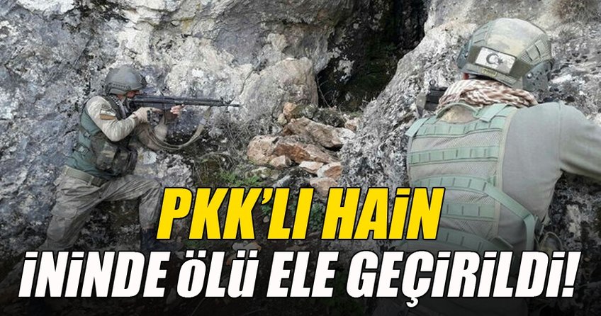 PKK'lı hain ininde ölü ele geçirildi