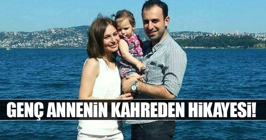 Genç annenin kahreden hikayesi