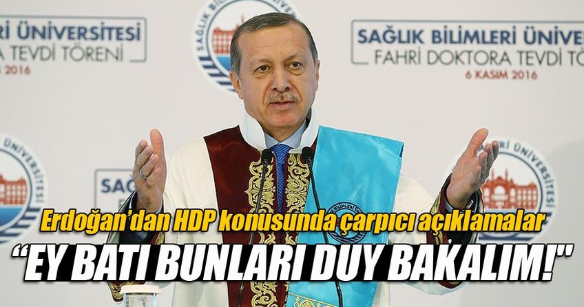 Cumhurbaşkanı Erdoğan'dan HDP yorumu: Bu densizler...