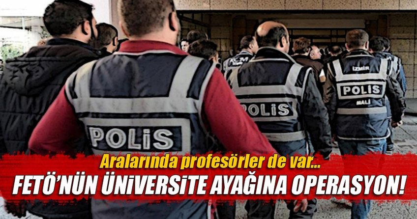 Ege Üniversitesi'nde FETÖ'den 15 gözaltı