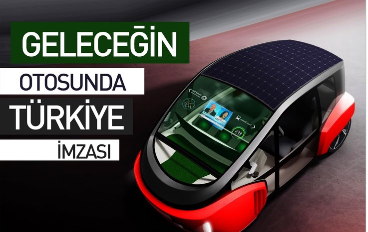 GELECEĞİN OTOSUNDA TÜRKİYE İMZASI