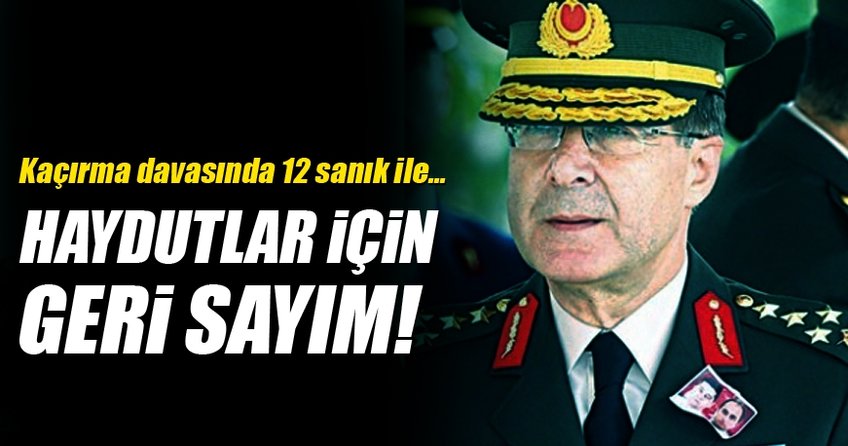 Orgeneral Başoğlu'nun kaçırılmasına ilişkin davada geri sayım