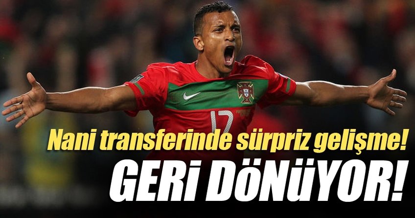 Beşiktaş'ın Nani transferinde flaş gelişme