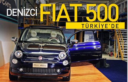 Denizci Fiat 500 Türkiye’de