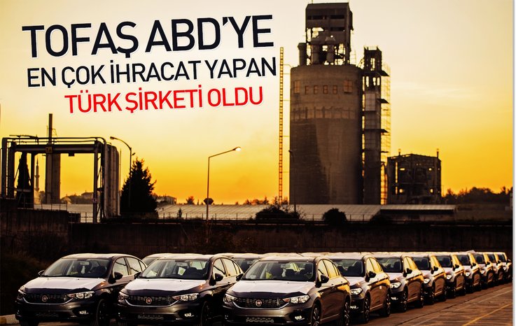 TOFAŞ ABD’YE EN ÇOK İHRACAT YAPAN TÜRK ŞİRKETİ OLDU
