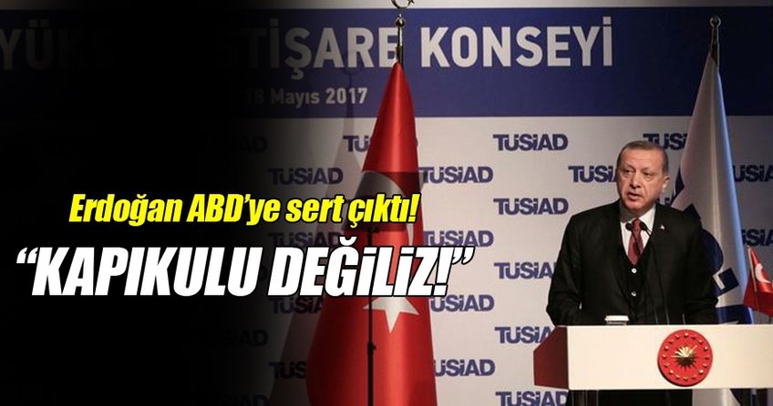 Cumhurbaşkanı Erdoğan: Kapıkulu değiliz!