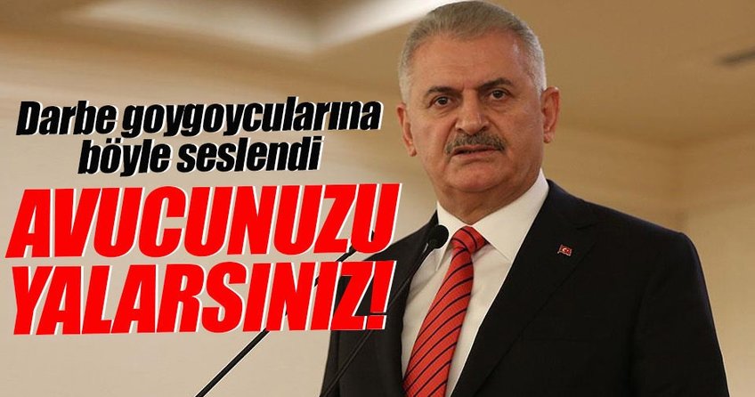 Başbakan Binali Yıldırım: Avucunuzu yalarsınız!