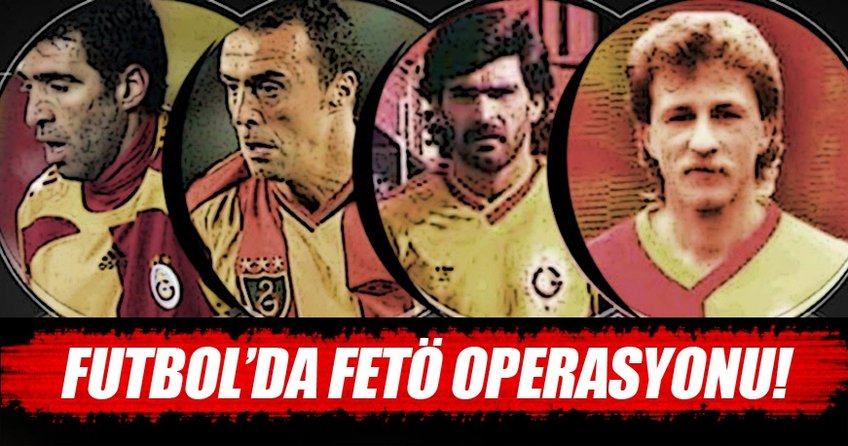 Futbolda FETÖ operasyonu!