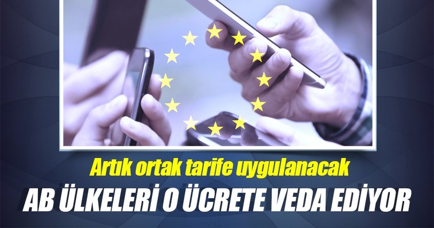 AB ’roaming’ ücretiyle vedalaşıyor