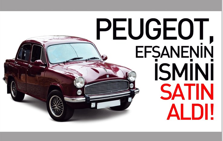 PEUGEOT, EFSANENİN İSMİNİ SATIN ALDI!