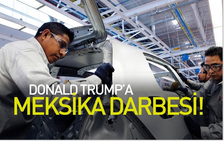 DONALD TRUMP’A MEKSİKA DARBESİ!