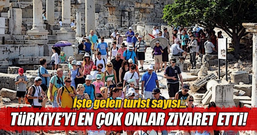 Türkiye'yi en çok Avrupalı ziyaret etti