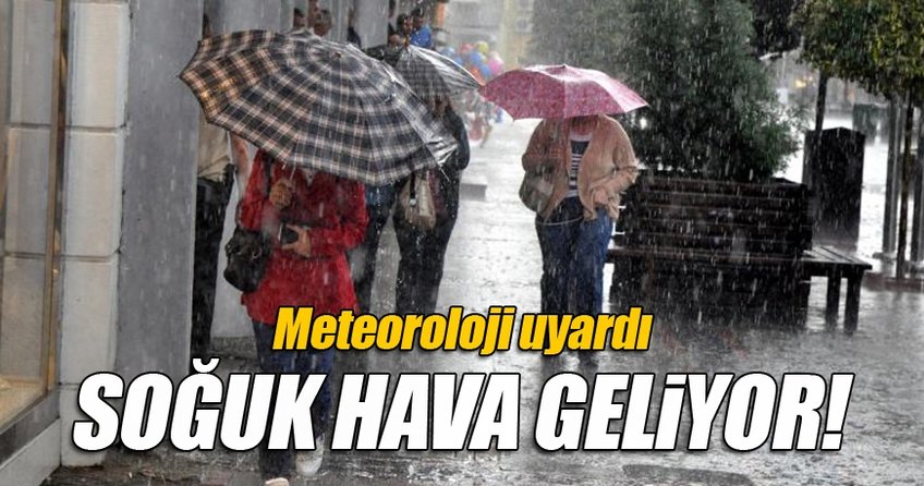 Meteorolojiden soğuk uyarısı!