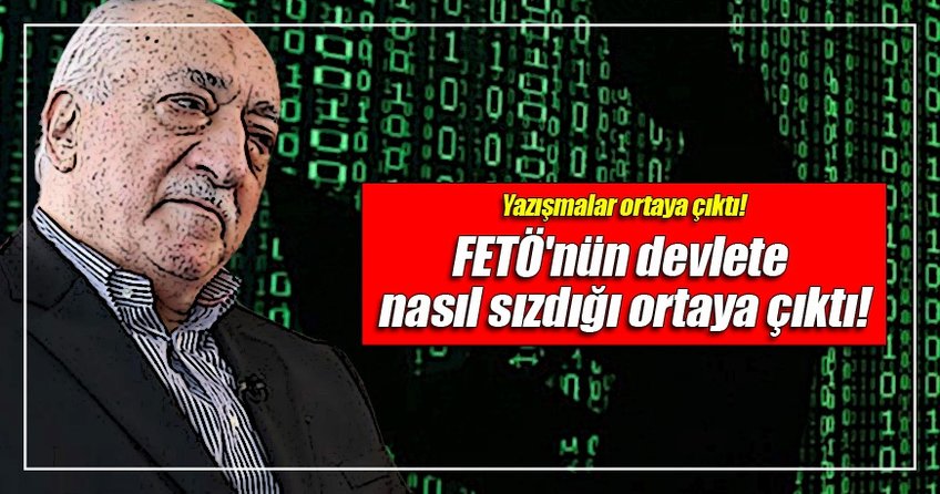FETÖ'nün devlete nasıl sızdığı ortaya çıktı! Yazışmalar ortaya çıktı