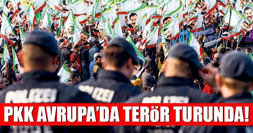 PKK Avrupa’da terör turunda