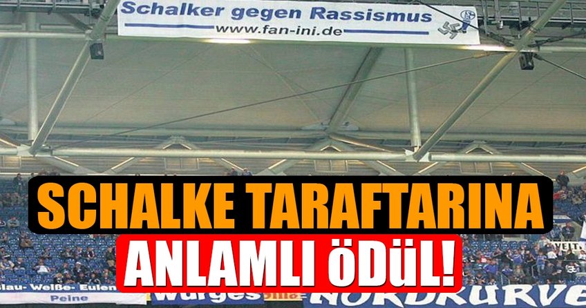 Schalke taraftarı anlamlı ödül aldı