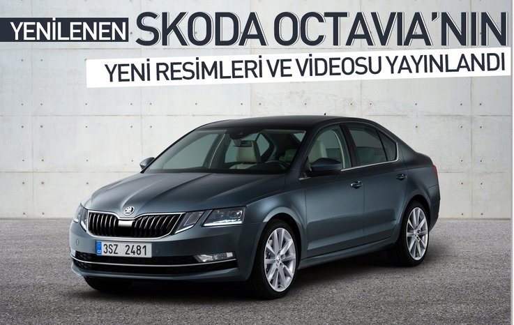 YENİLENEN SKODA OCTAVİA'NIN YENİ RESİMLERİ VE VİDEOSU YAYINLANDI