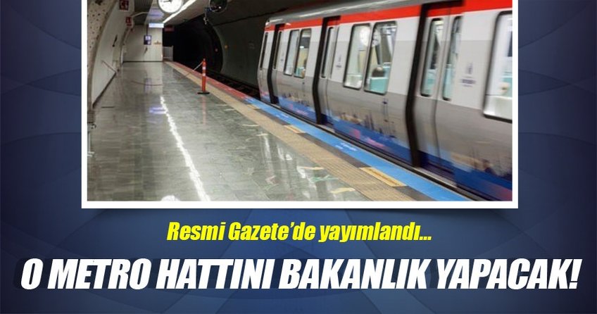 3. havalimanı metrosunu bakanlık yapacak