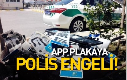 Polis, araçlarında APP plaka kullanan sürücülere ceza yağdırdı
