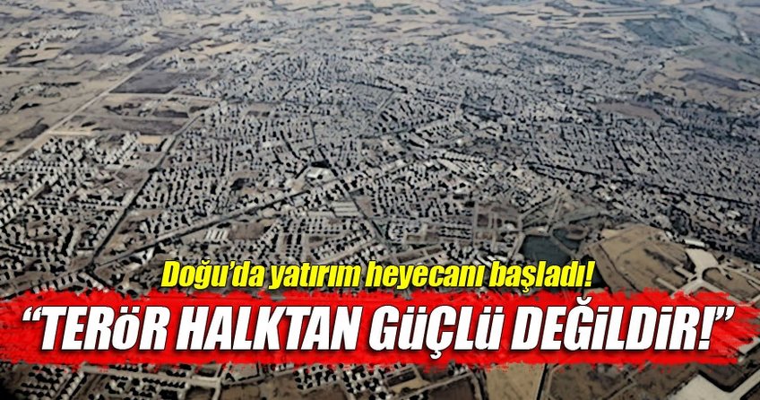 Doğu'da yatırım heyecanı başladı