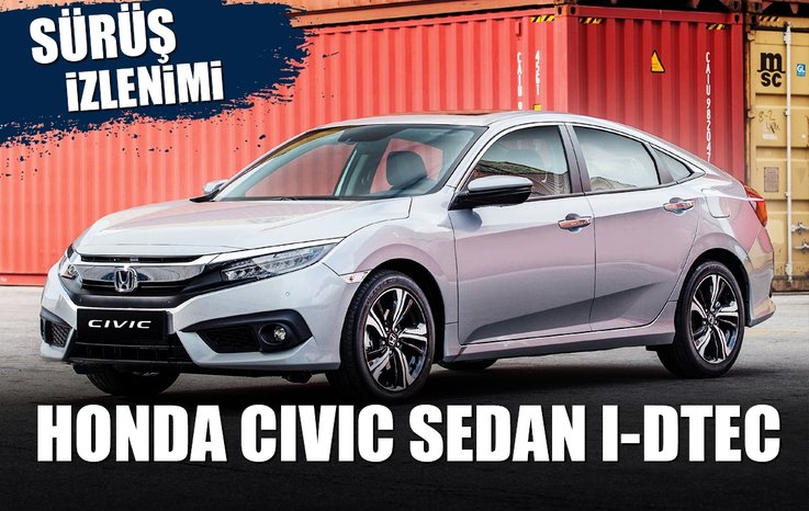 SÜRÜŞ İZLENİMİ · HONDA CİVİC SEDAN İ-DTEC