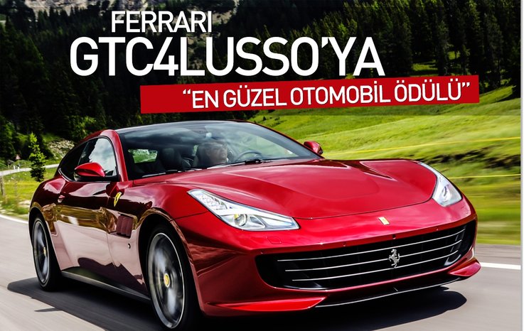 FERRARİ GTC4LUSSO’YA EN GÜZEL OTOMOBİL ÖDÜLÜ