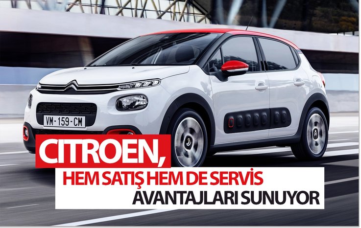 CİTROEN, HEM SATIŞ HEM DE SERVİS AVANTAJLARI SUNUYOR